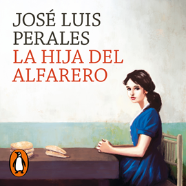 Audiolibro La hija del alfarero  - autor José Luis Perales   - Lee Diego Rousselon