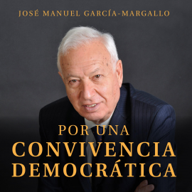 Audiolibro Por una convivencia democrática  - autor José Manuel García-Margallo   - Lee Miguel Coll