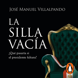 Audiolibro La silla vacía  - autor José Manuel Villalpando   - Lee Erick Jam