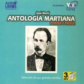 Audiolibro Antologia Martiniana  - autor Jose Marti   - Lee Carlos Muñoz - acento latino