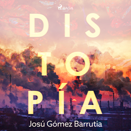 Audiolibro Distopía  - autor Josu Gómez Barrutia   - Lee Joel Valverde