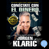 Audiolibro Conéctate con el dinero  - autor Jürgen Klaric   - Lee Ricardo Rocha