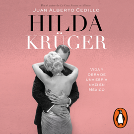 Audiolibro Hilda Krüger  - autor Juan Alberto Cedillo   - Lee Carlos Zertuche