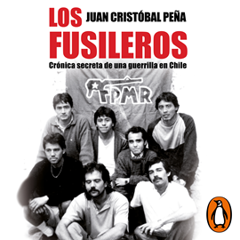 Audiolibro Los fusileros  - autor Juan Cristóbal Peña   - Lee Mario Candia