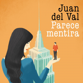 Audiolibro Parece mentira  - autor Juan del Val   - Lee Miguel Coll