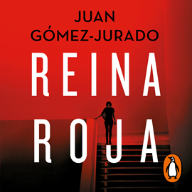 Audiolibro Reina roja  - autor Juan Gómez-Jurado   - Lee Nikki García