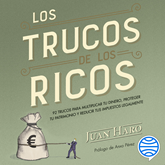 Audiolibro Los trucos de los ricos  - autor Juan Haro   - Lee Esteban Massana