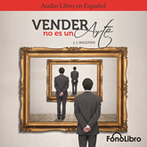 Audiolibro Vender no es un Arte  - autor Juan José Irigoyen   - Lee Juan Guzman