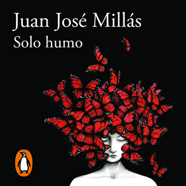 Audiolibro Solo humo  - autor Juan José Millás   - Lee Fernando Soto