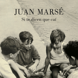 Audiolibro Si te dicen que caí  - autor Juan Marsé   - Lee Carles Sianes