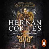 Audiolibro Hernán Cortés  - autor Juan Miguel Zunzunegui   - Lee Juan Miguel Zunzunegui