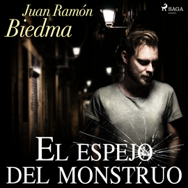 Audiolibro El espejo del monstruo  - autor Juan Ramón Biedma   - Lee Benjamín Figueres