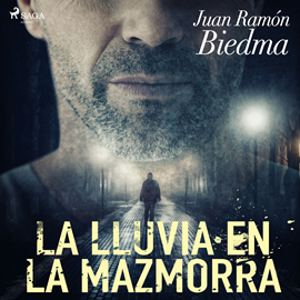 Audiolibro La lluvia en la mazmorra  - autor Juan Ramón Biedma   - Lee Juanma Martínez