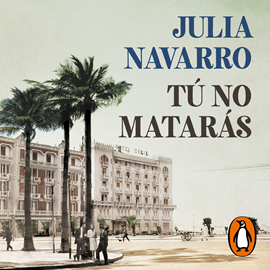Audiolibro Tú no matarás  - autor Julia Navarro   - Lee Raúl Llorens