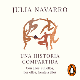 Audiolibro Una historia compartida  - autor Julia Navarro   - Lee Marta Fernández