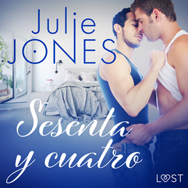 Audiolibro Sesenta y cuatro - Relato erótico  - autor Julie Jones   - Lee Guillermo Cabrera Infante