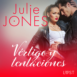 Audiolibro Vértigo y tentaciones - Relato erotico  - autor Julie Jones   - Lee Javier Trejo