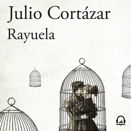 Audiolibro Rayuela  - autor Julio Cortázar   - Lee Leandro Schnitman