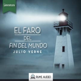 Audiolibro El Faro del Fin del Mundo  - autor Julio Verne   - Lee RUMI Productions LLC