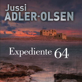 Audiolibro Expediente 64  - autor Jussi Adler-Olsen   - Lee Enric Puig Punyet