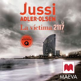Audiolibro La víctima 2117 - Un caso que sitúa Barcelona en el centro de un rompecabezas criminal  - autor Jussi Adler-Olsen   - Lee Carles Sianes