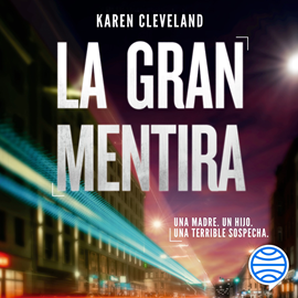 Audiolibro La gran mentira  - autor Karen Cleveland   - Lee Resu Belmonte