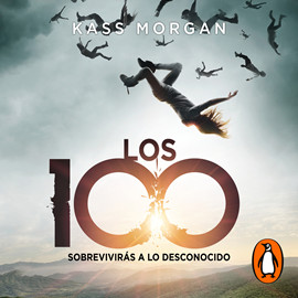 Audiolibro Los 100 (Los 100 1)  - autor Kass Morgan   - Lee Equipo de actores