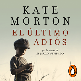 Audiolibro El último adiós  - autor Kate Morton   - Lee Alicia Laorden