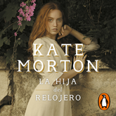 Audiolibro La hija del relojero  - autor Kate Morton   - Lee Irene Miras