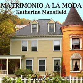 Audiolibro Matrimonio a la moda  - autor Katherine Mansfield   - Lee Eva Coll