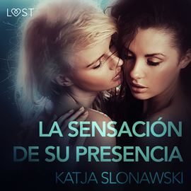 Audiolibro La sensación de su presencia  - autor Katja Slonawski   - Lee Eva Fernandez Marcos