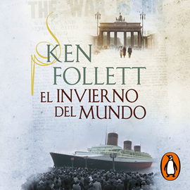 Audiolibro El invierno del mundo (The Century 2)  - autor Ken Follett   - Lee Javier Fernández - español