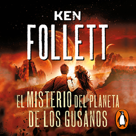 Audiolibro El misterio del planeta de los gusanos  - autor Ken Follett   - Lee Iván Priego Posada