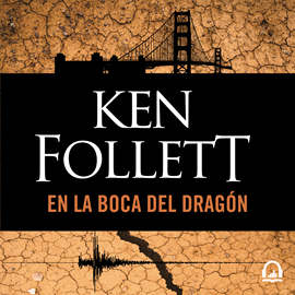 Audiolibro En la boca del dragón  - autor Ken Follett   - Lee Neus Sendra