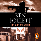 Audiolibro Las alas del águila  - autor Ken Follett   - Lee José Javier Serrano