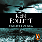 Audiolibro Noche sobre las aguas  - autor Ken Follett   - Lee Jordi Boixaderas