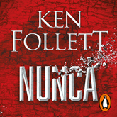 Audiolibro Nunca  - autor Ken Follett   - Lee Xavi Fernández