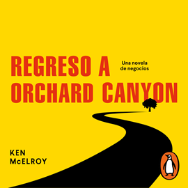 Audiolibro Regreso a Orchard Canyon  - autor Ken Mc Elroy   - Lee Bern Hoffman
