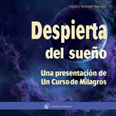 Despierta del sueño - Una presentación a un curso de Milagros