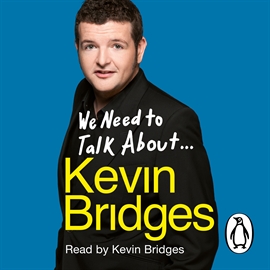 Audiolibro We Need to Talk About . . . Kevin Bridges  - autor Kevin Bridges   - Lee Kevin Bridges