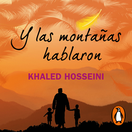 Audiolibro Y las montañas hablaron  - autor Khaled Hosseini   - Lee Equipo de actores