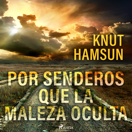 Audiolibro Por senderos que la maleza oculta  - autor Knut Hamsun   - Lee Enric Puig