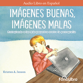Audiolibro Imágenes Buenas, Imágenes Malas  - autor Kristen A. Jenson   - Lee Ana Victoria Martinez