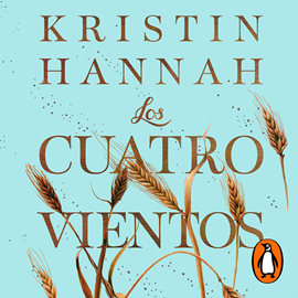 Audiolibro Los cuatro vientos  - autor Kristin Hannah   - Lee Ana Osorio