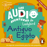 Antiguo Egipto (Latino) (Las audioaventuras de Ladybird)