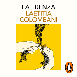 Audiolibro La trenza  - autor Laetitia Colombani   - Lee Sol de la Barreda
