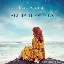 Audiolibro Pluja d'estels  - autor Laia Aguilar Sariol   - Lee Estel Tort