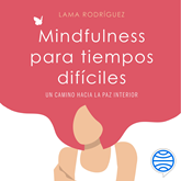 Mindfulness para tiempos difíciles