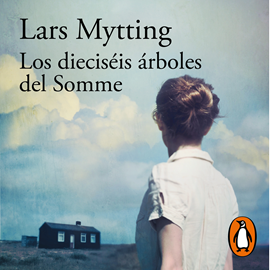 Audiolibro Los dieciséis árboles del Somme  - autor Lars Mytting   - Lee Eugenio Gómez