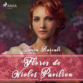 Audiolibro Flores de Violet Pavilion 2  - autor Laura Barcali   - Lee Nuria Samsó